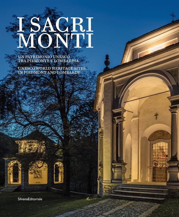 “I Sacri Monti. Un patrimonio UNESCO tra Piemonte e Lombardia” : il volume